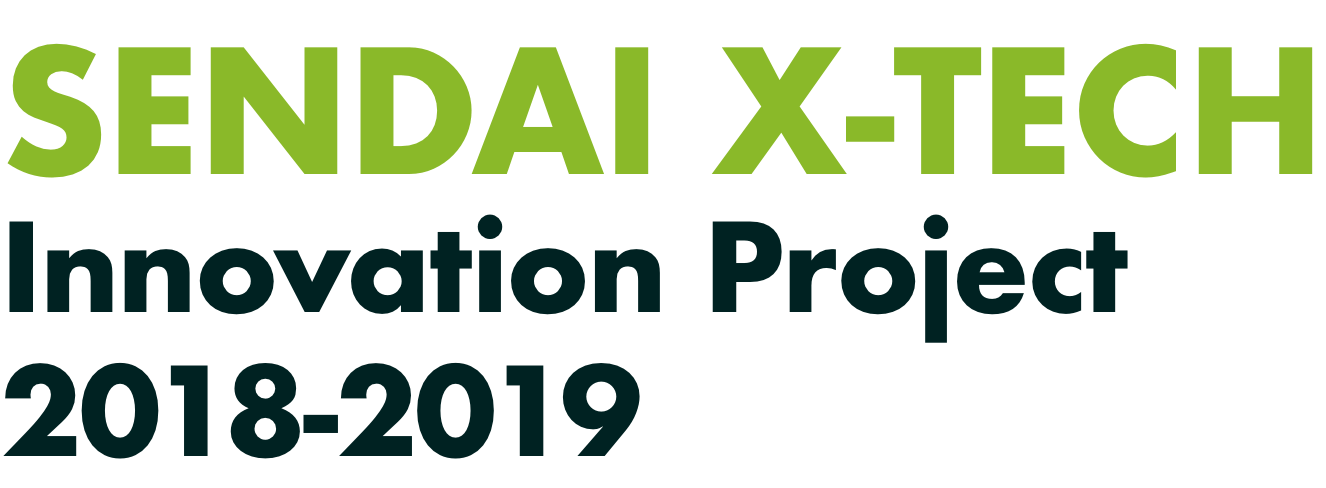 SENDAI X-TECH Innovation Project 2018-2019