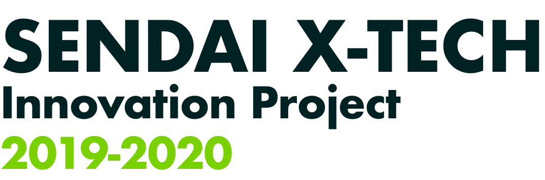 SENDAI X-TECH Innovation Project 2019-2020
